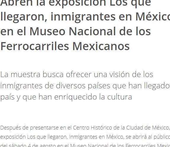 Lee más sobre el artículo Abren la exposición Los que llegaron, inmigrantes en México, en el Museo Nacional de los Ferrocarriles Mexicanos