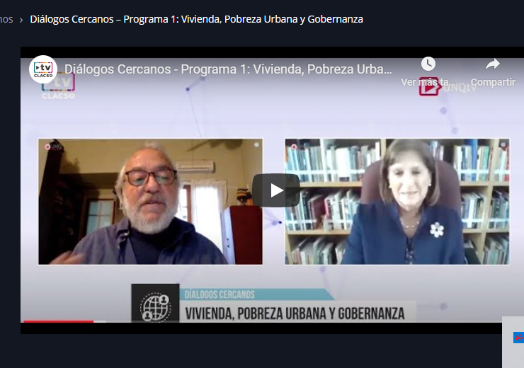 Lee más sobre el artículo Diálogos Cercanos – Programa 1: Vivienda, Pobreza Urbana y Gobernanza