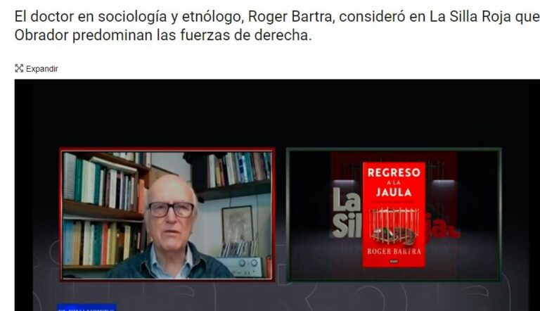 Lee más sobre el artículo En el gobierno de AMLO predominan las fuerzas de derecha: Roger Bartra