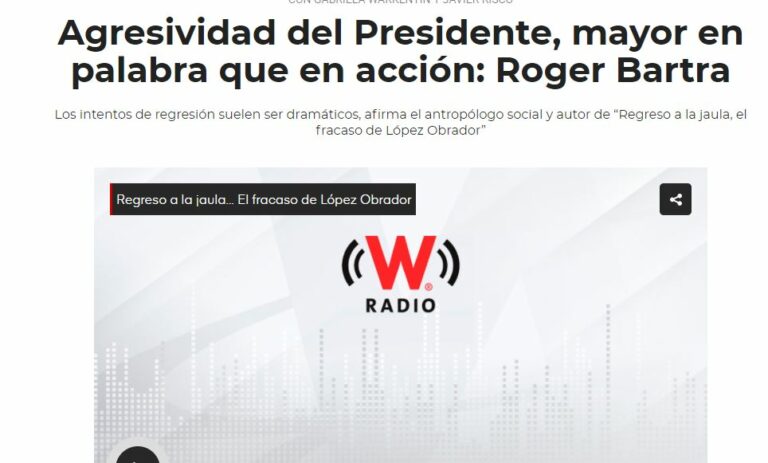 Lee más sobre el artículo Agresividad del Presidente, mayor en palabra que en acción: Roger Bartra