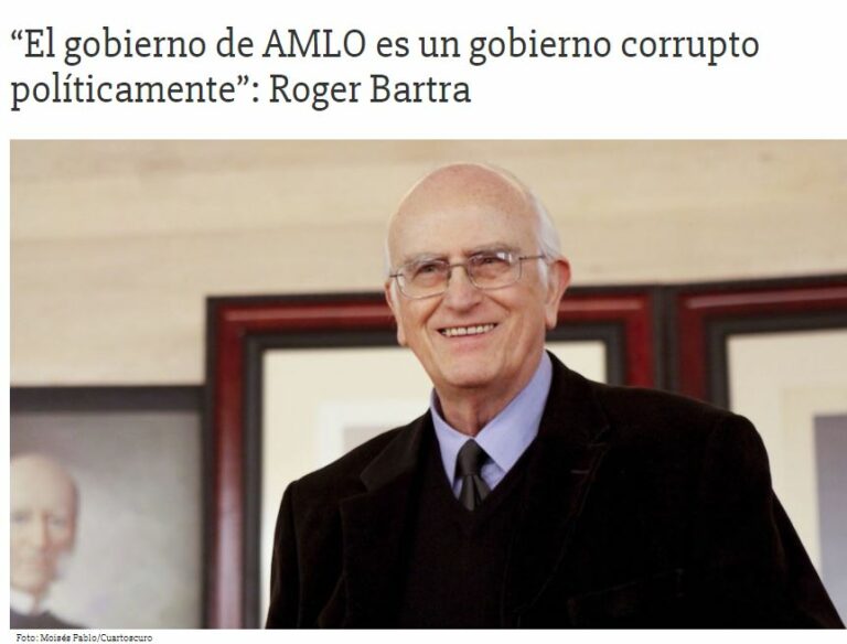 Lee más sobre el artículo “El gobierno de AMLO es un gobierno corrupto políticamente”: Roger Bartra