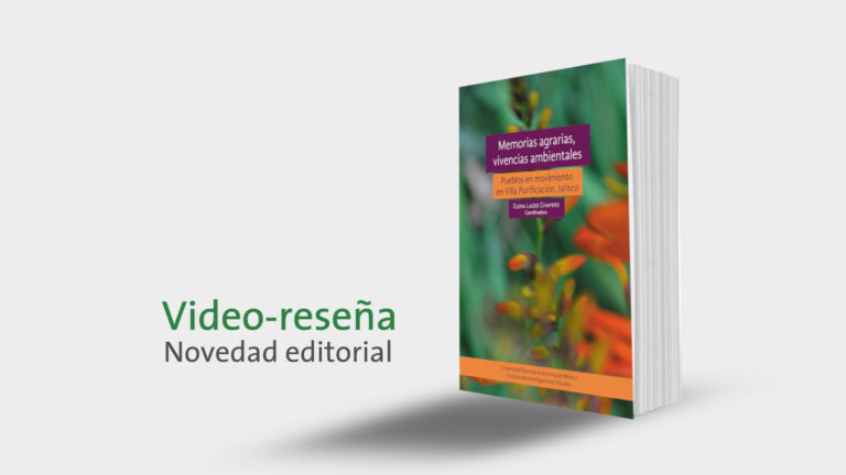 Lee más sobre el artículo Memorias agrarias, vivencias ambientales. Pueblos en movimiento en Villa Purificación, Jalisco