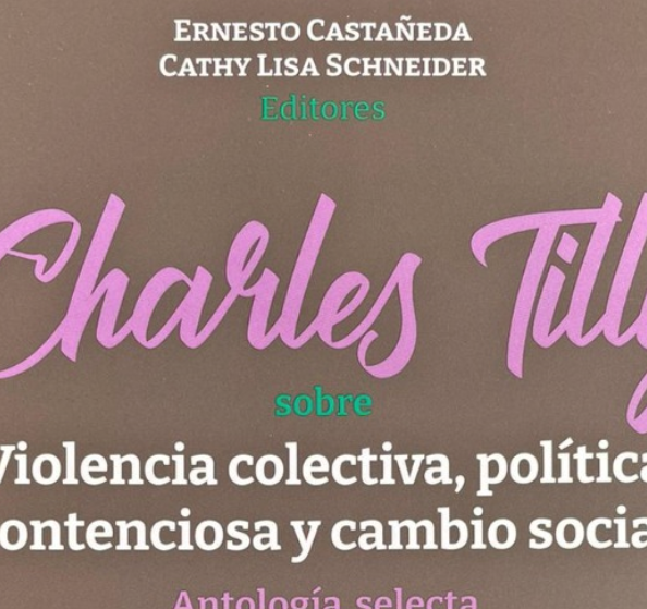 Lee más sobre el artículo Charles Tilly: sobre violencia colectiva, política contenciosa y cambio social