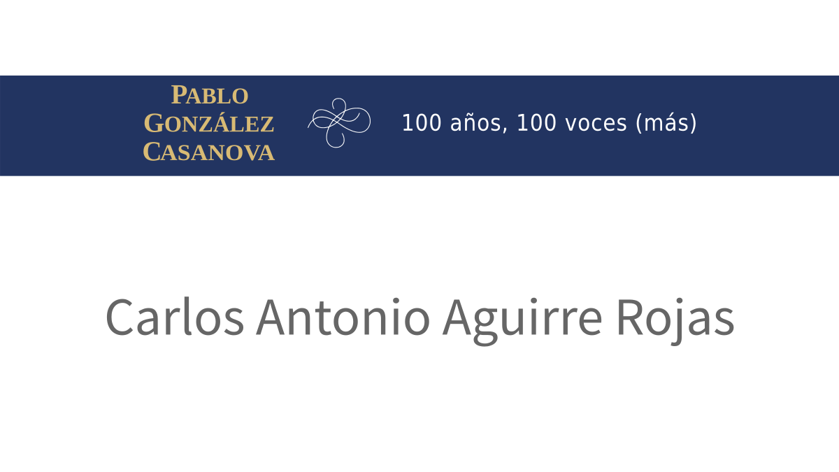 Lee más sobre el artículo Carlos Antonio Aguirre Rojas