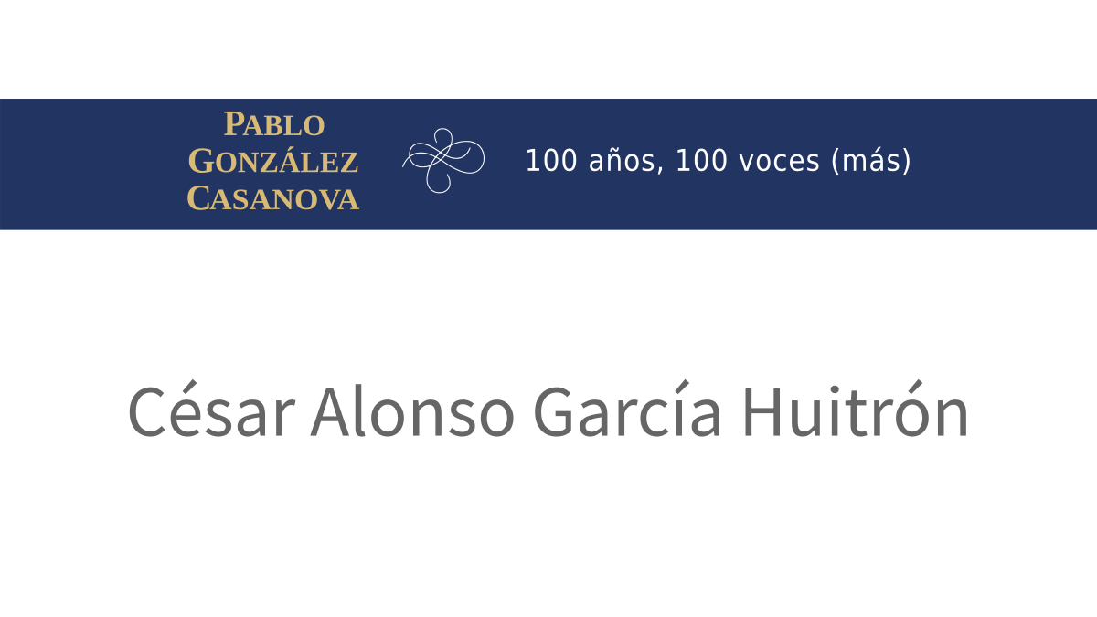 Lee más sobre el artículo César Alonso García Huitrón