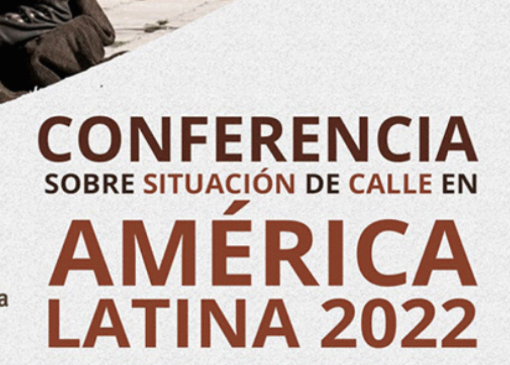 Lee más sobre el artículo Conferencia sobre situación de calle en América Latina 2022