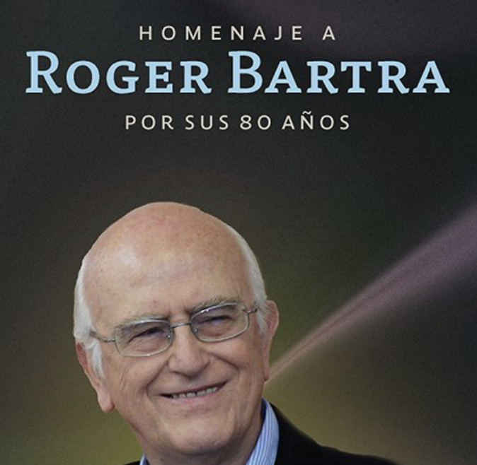 Lee más sobre el artículo Homenaje a Roger Bartra por sus 80 años