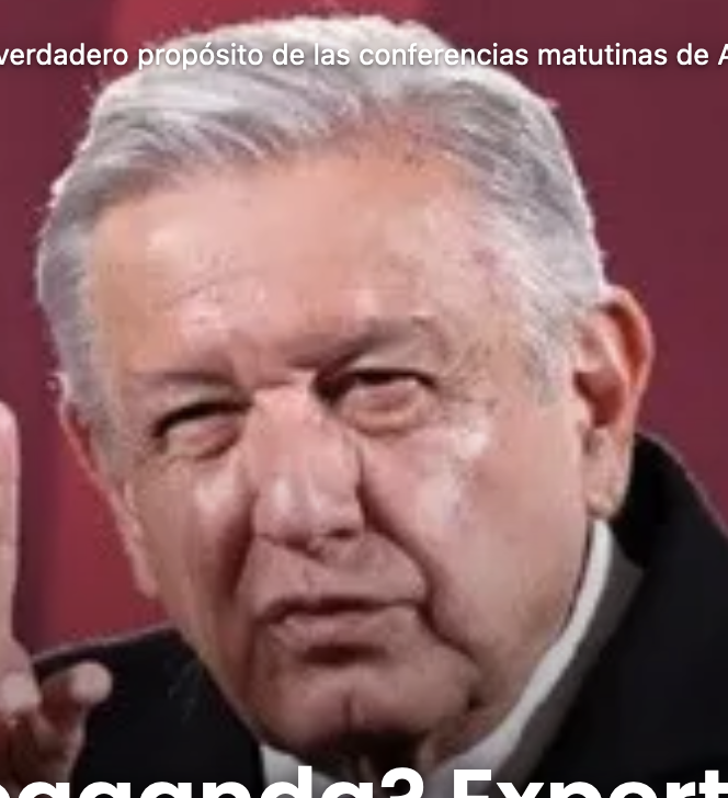 Lee más sobre el artículo ¿Información o propaganda? Experto cuestiona el verdadero propósito de las conferencias matutinas de AMLO