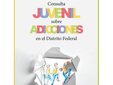 Consulta juvenil sobre adicciones en el Distrito Federal