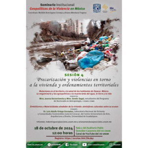 Sesión 4: Precarización y violencia en torno a la vivienda y ordenamientos territoriales @ Sala 2 del Auditorio Pablo González Casanova