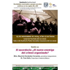 Sesión 10: El sacerdocio: ¿El nuevo enemigo del crimen organizado? @ Sala 2 del Auditorio Pablo González Casanova