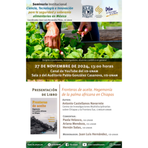 Seminario Institucional Ciencia, Tecnología e Innovación para la seguridad y soberanía alimentarias en México @ Sala 2 del Auditorio Pablo González Casanova