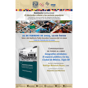 Seminario Institucional El (des)orden urbano y los sectores populares @ Sala 2 del Auditorio Pablo González Casanova